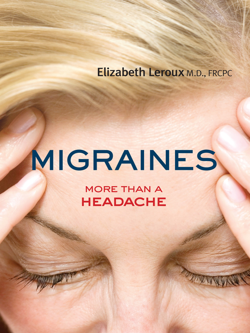 Title details for Migraines by Dr. Elizabeth Leroux - Available